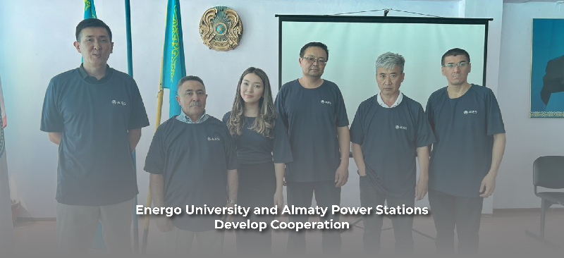 Energo University and Almaty Power Stations Develop Cooperation